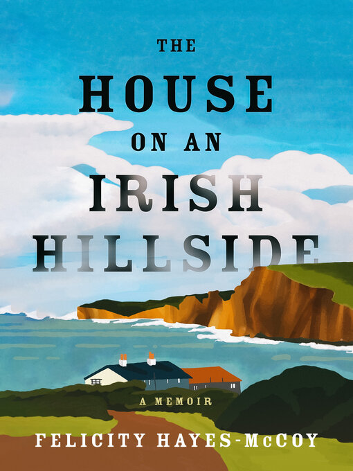 Title details for The House on an Irish Hillside by Felicity Hayes-McCoy - Available